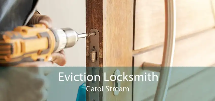 Eviction Locksmith Carol Stream
