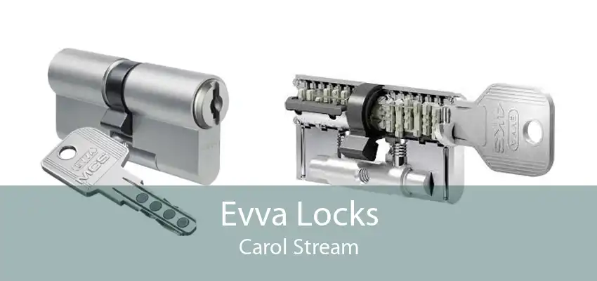 Evva Locks Carol Stream