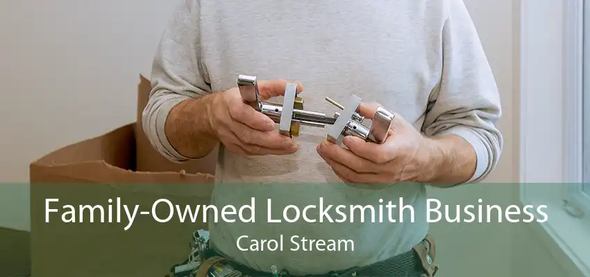Family-Owned Locksmith Business Carol Stream