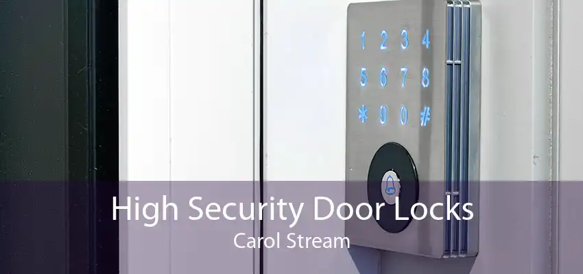 High Security Door Locks Carol Stream