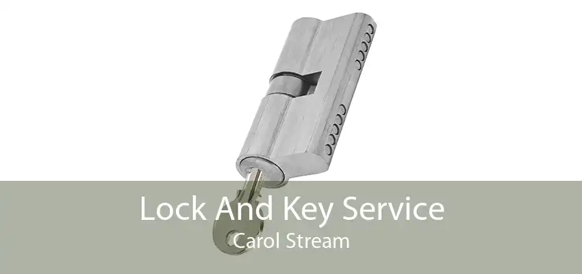 Lock And Key Service Carol Stream