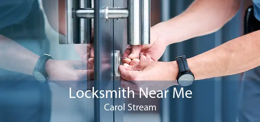 Locksmith Near Me Carol Stream