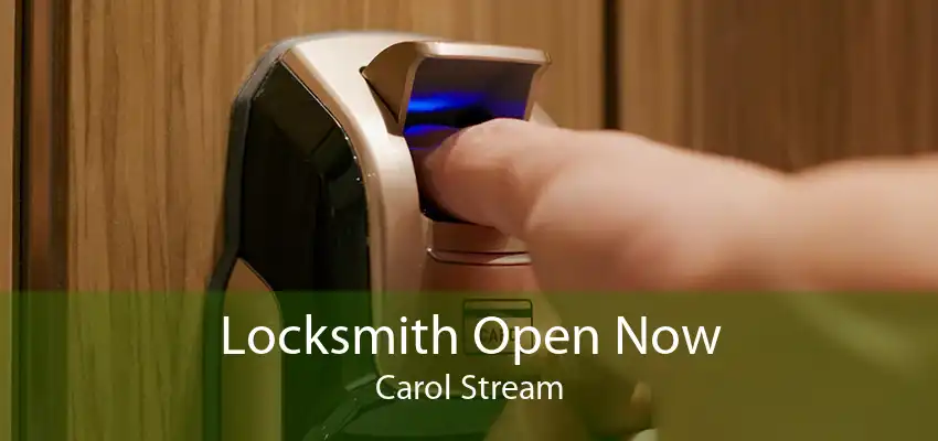 Locksmith Open Now Carol Stream