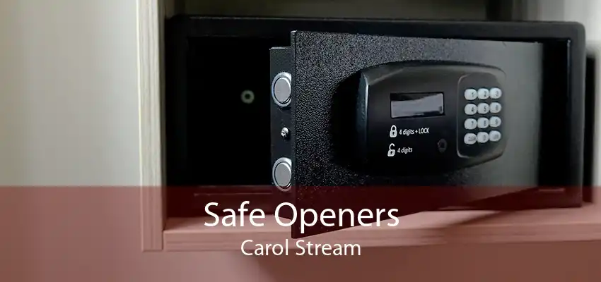 Safe Openers Carol Stream