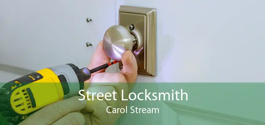 Street Locksmith Carol Stream