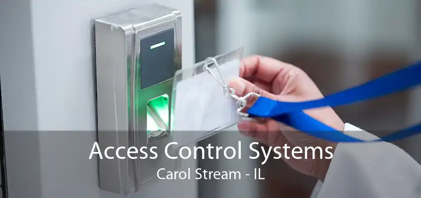 Access Control Systems Carol Stream - IL