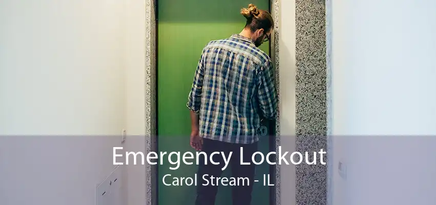 Emergency Lockout Carol Stream - IL