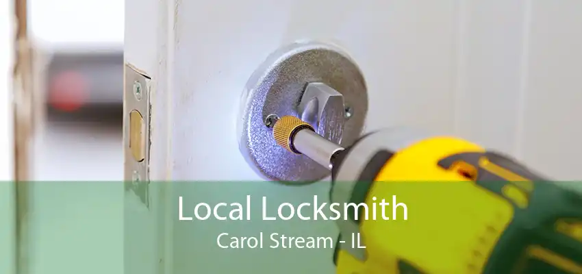 Local Locksmith Carol Stream - IL