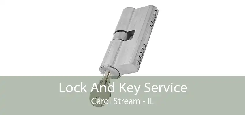 Lock And Key Service Carol Stream - IL