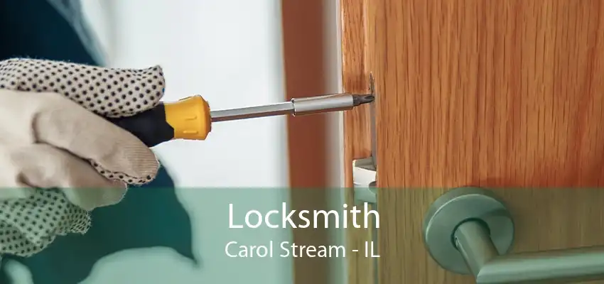 Locksmith Carol Stream - IL