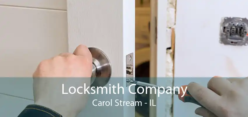 Locksmith Company Carol Stream - IL