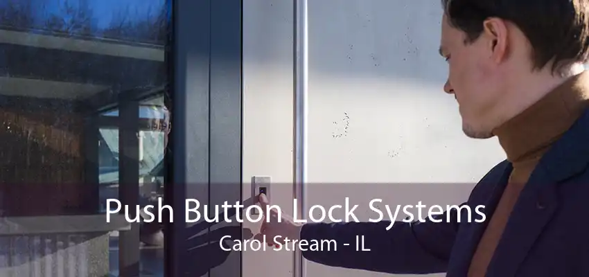 Push Button Lock Systems Carol Stream - IL