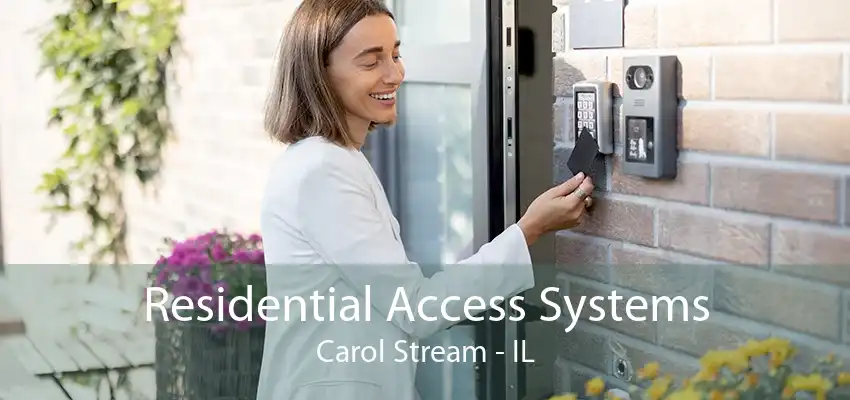 Residential Access Systems Carol Stream - IL