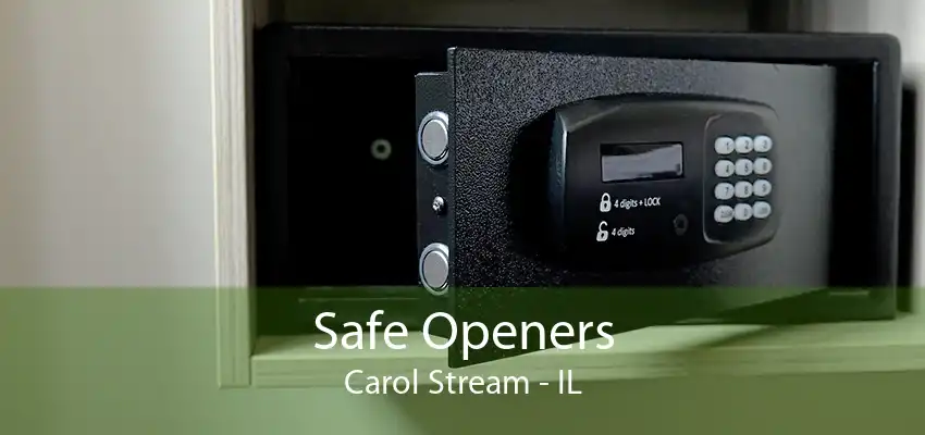 Safe Openers Carol Stream - IL